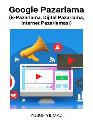 cover image of Google Pazarlama (E-Pazarlama, Dijital Pazarlama, Internet Pazarlaması)